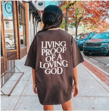 Living Proof Of A Loving Good T-Shirt