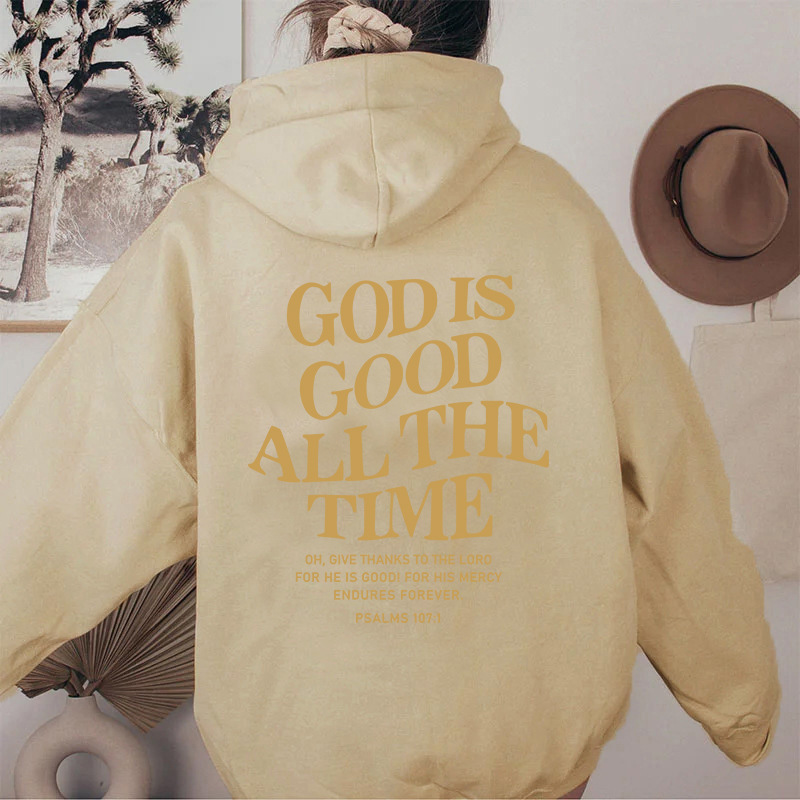God Is Good All The Time Hoodie.