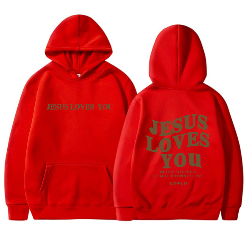 Jesus Loves You Hoodie.