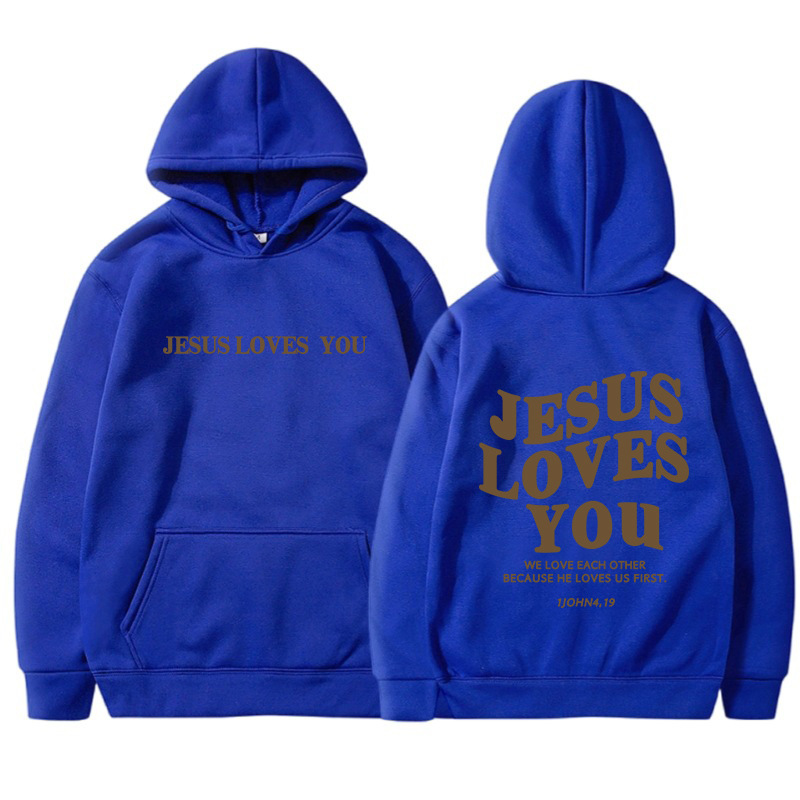 Jesus Loves You Hoodie.