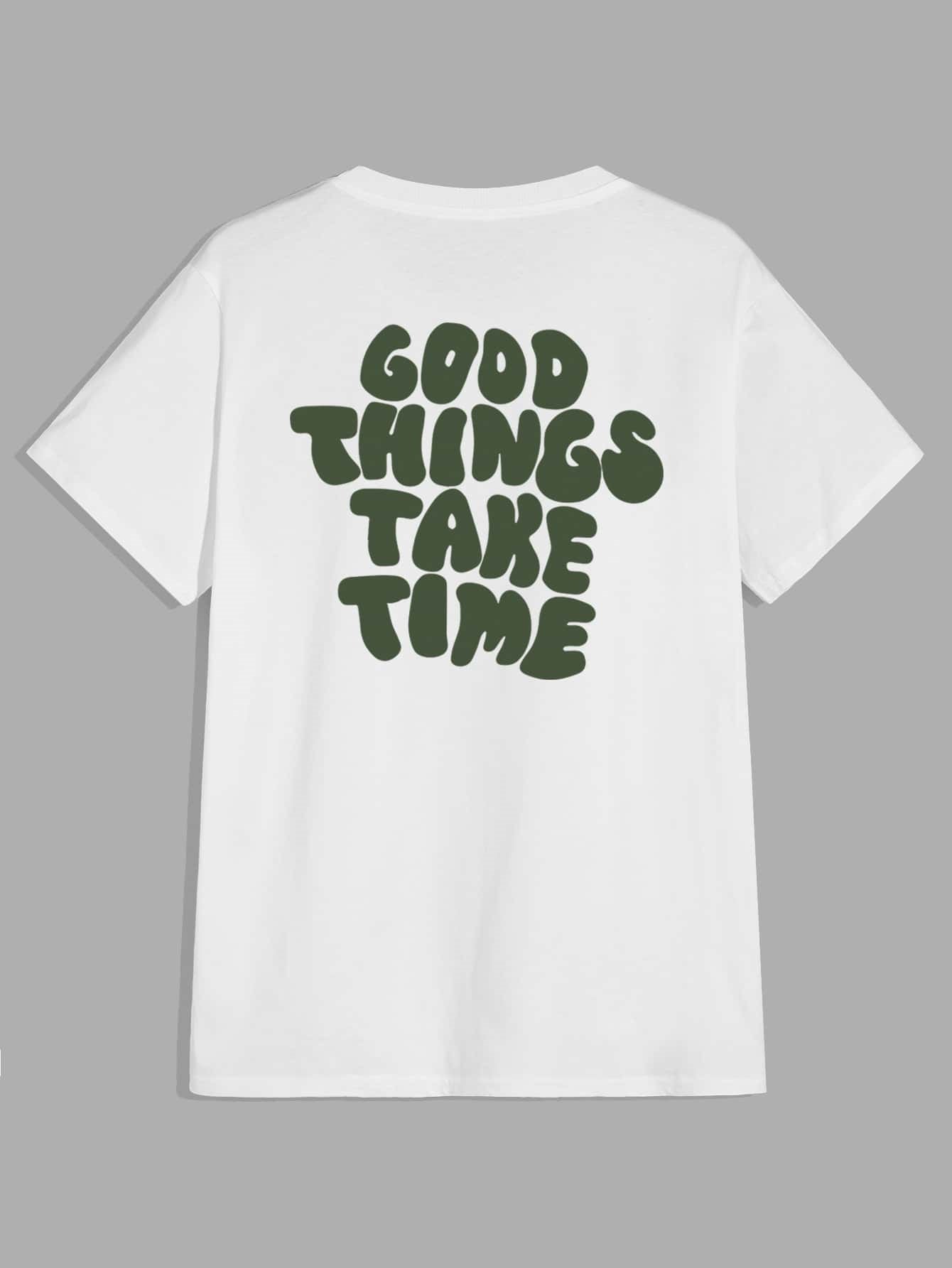 Good Things Take Time T-Shirt