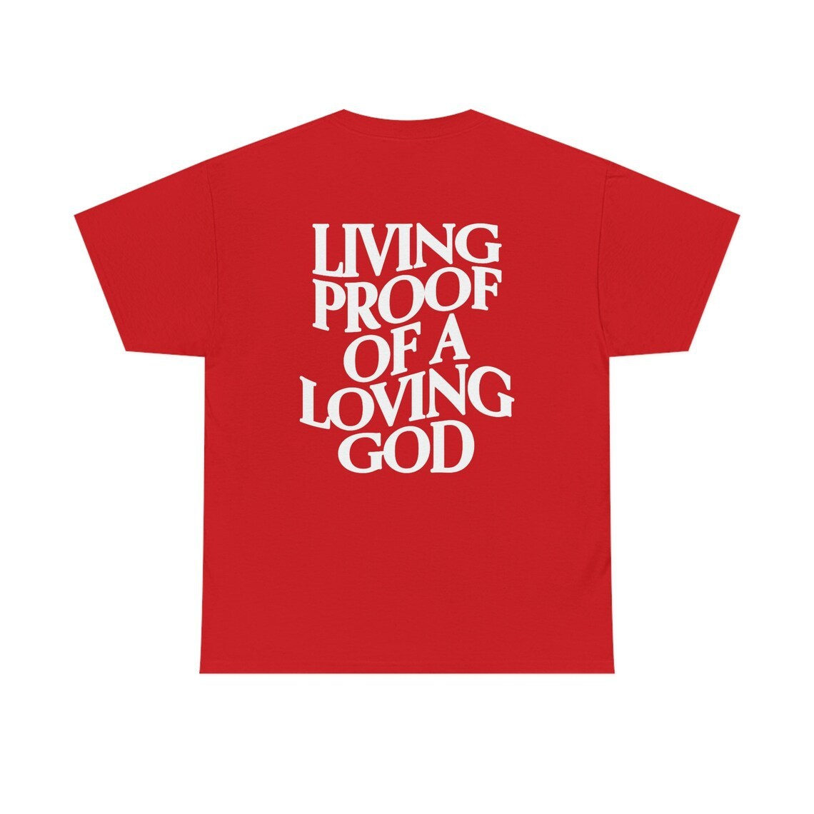 Living Proof Of A Loving Good T-Shirt