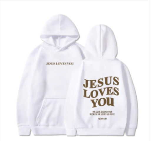Jesus Loves You Hoodie.