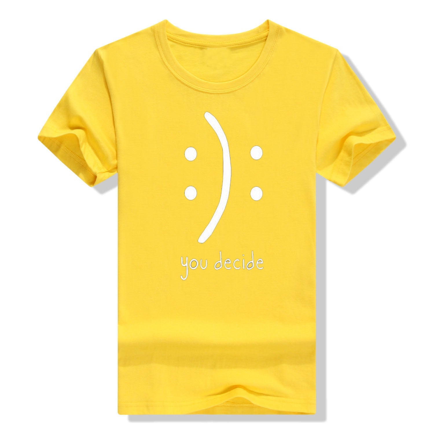 You Decide T-Shirt