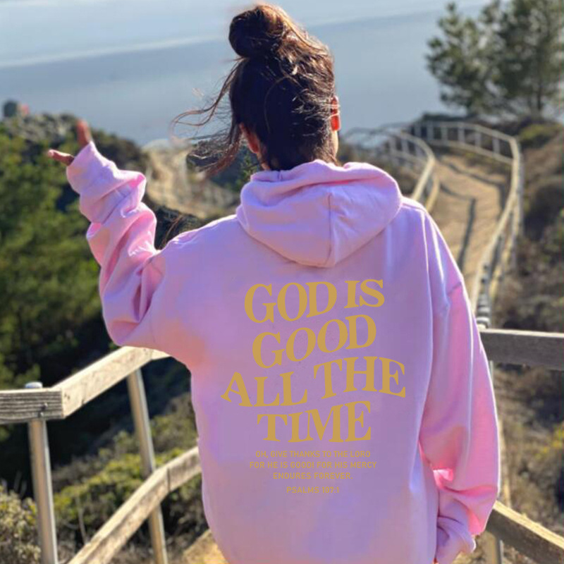 God Is Good All The Time Hoodie.