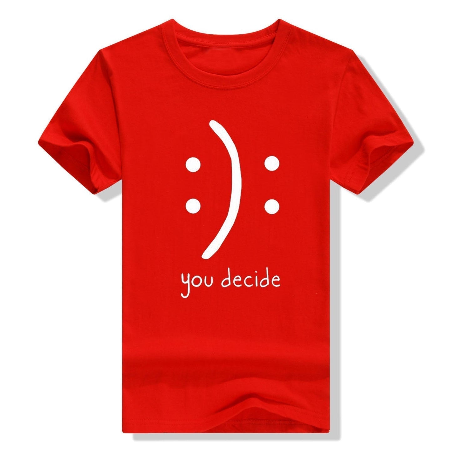 You Decide T-Shirt