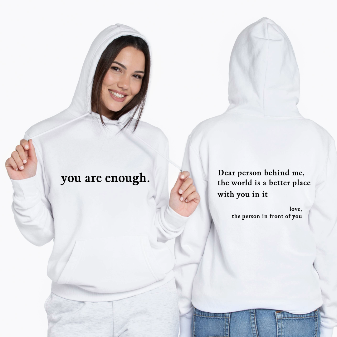 .You Are Enough Hoodie.