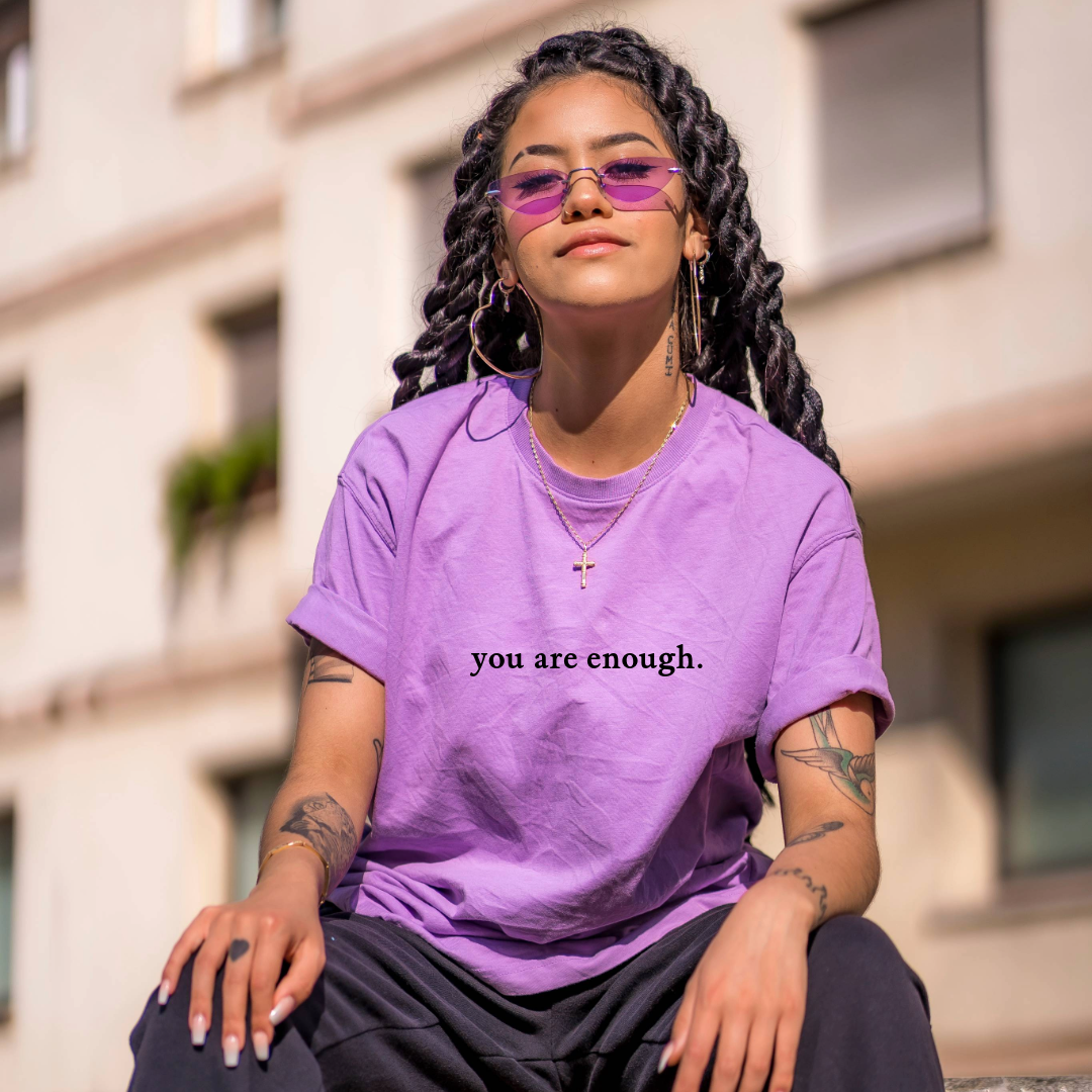 .You Are Enough T-Shirt.
