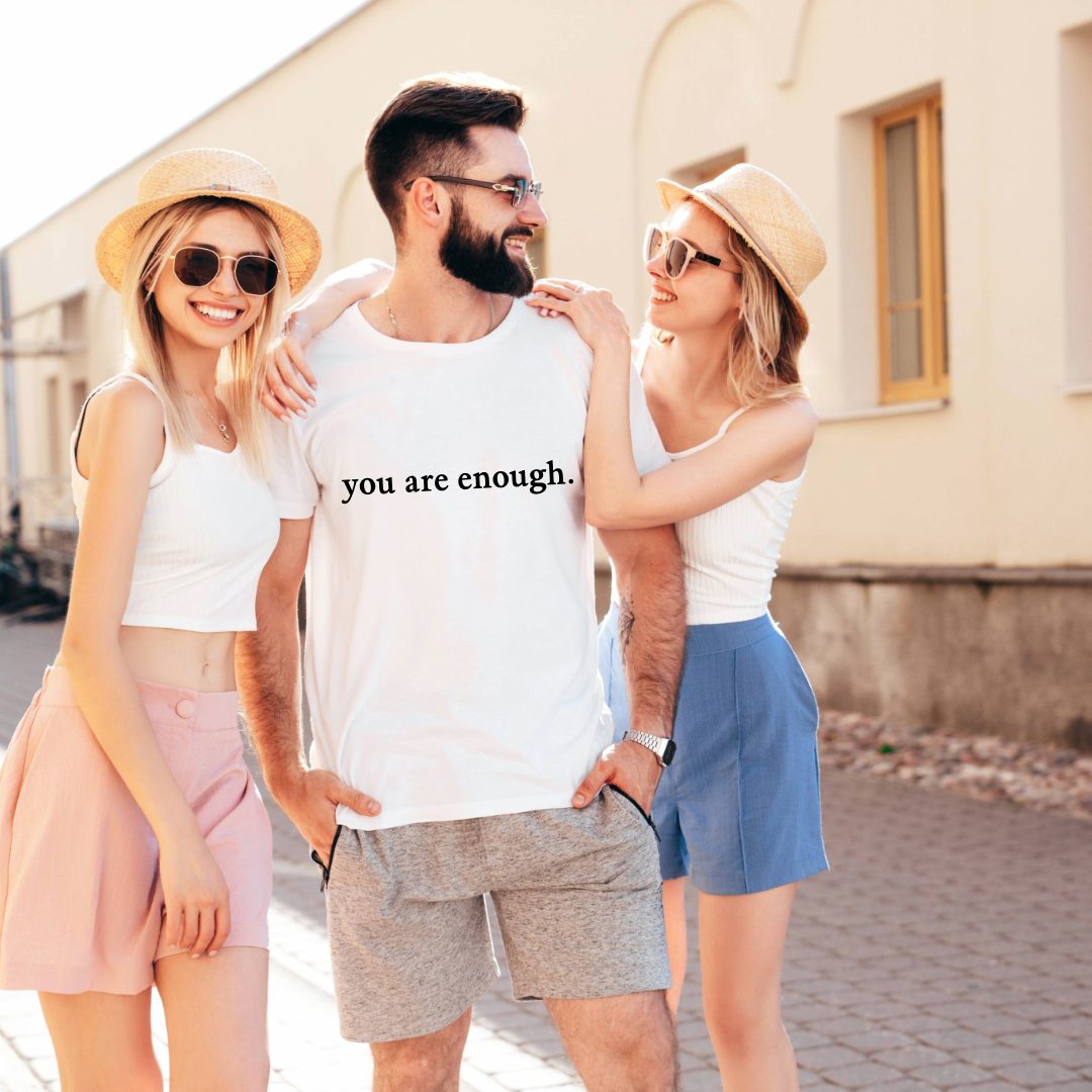 .You Are Enough T-Shirt.