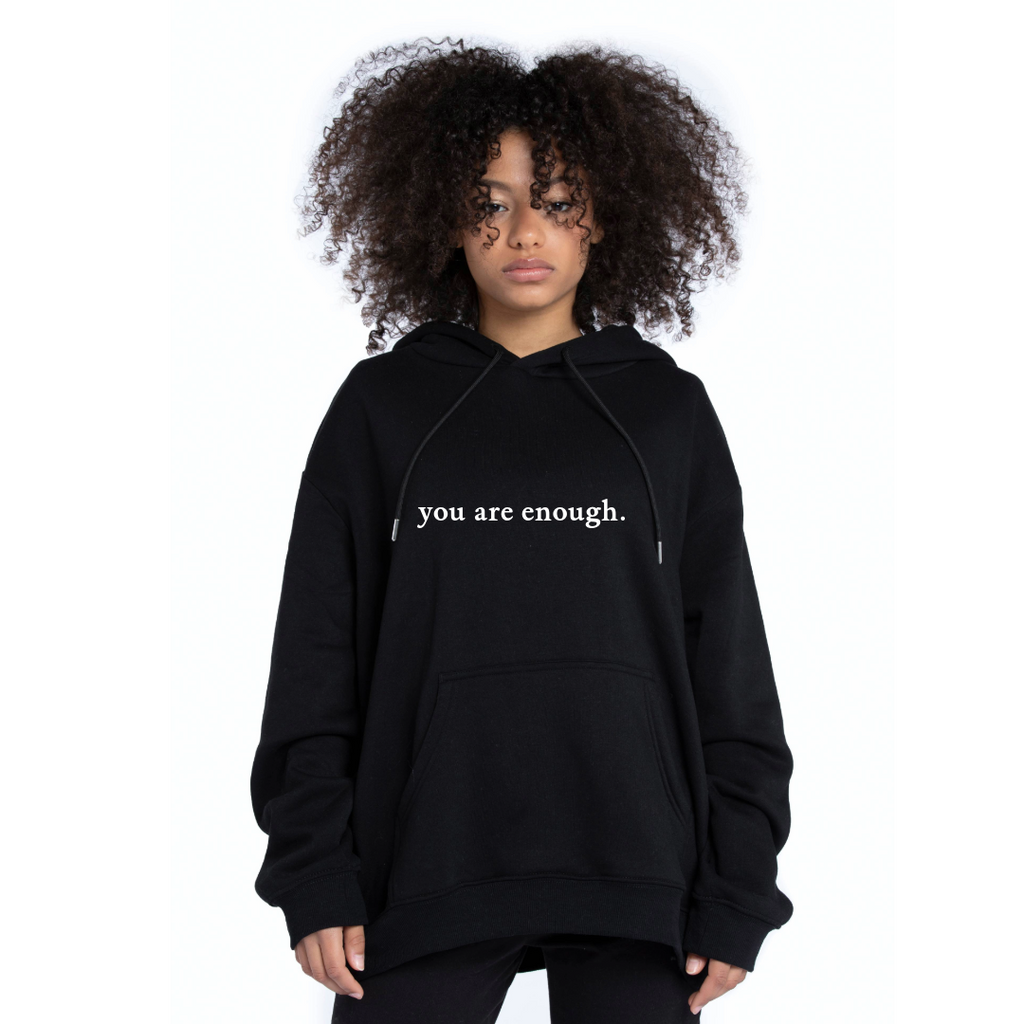 .You Are Enough Hoodie.