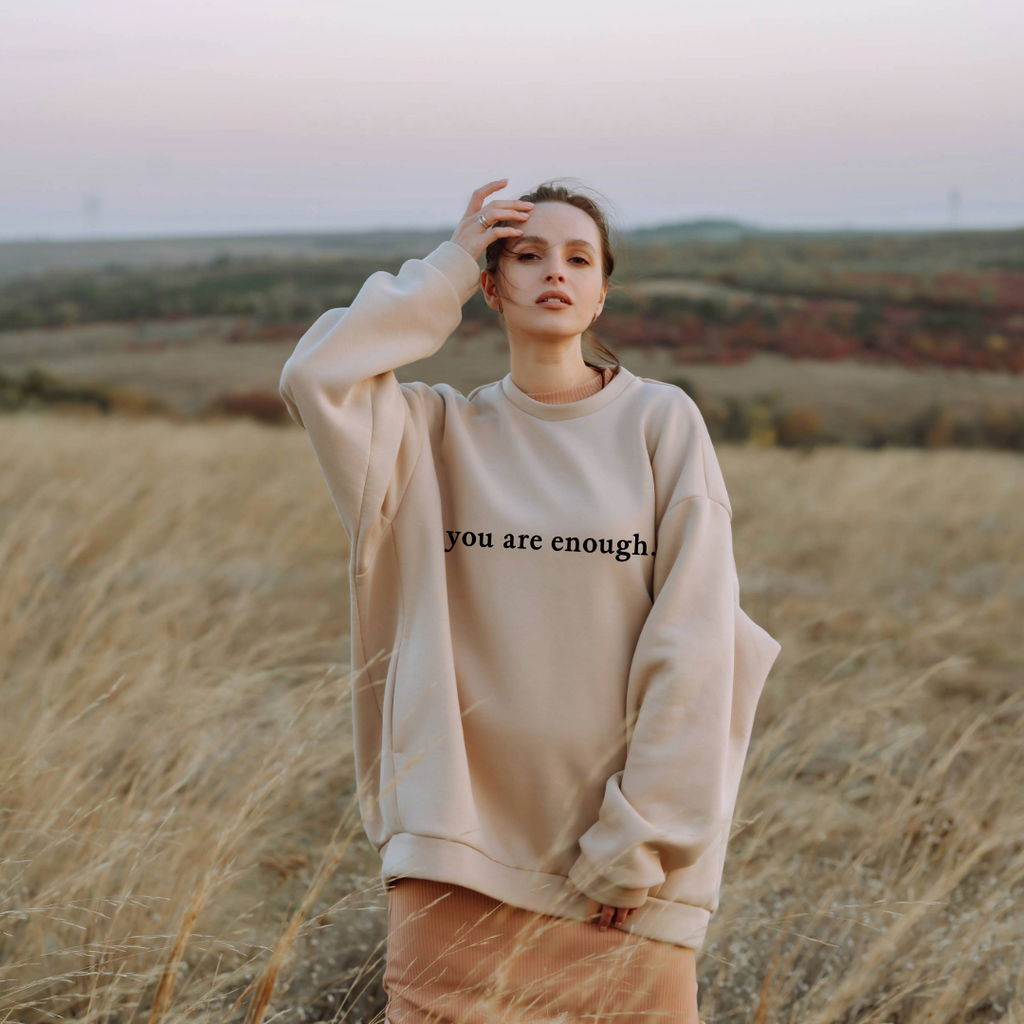 .You Are Enough Sweatshirt.