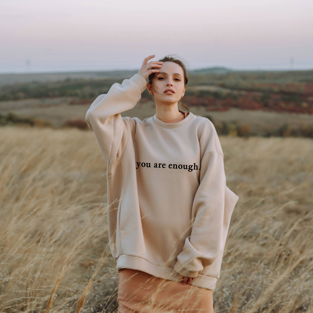 .You Are Enough Sweatshirt.