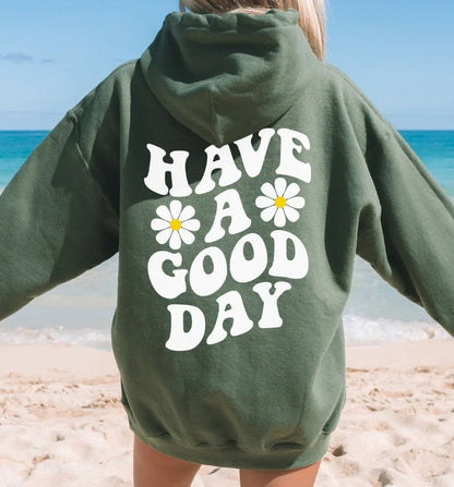 Have A Good Day Hoodie