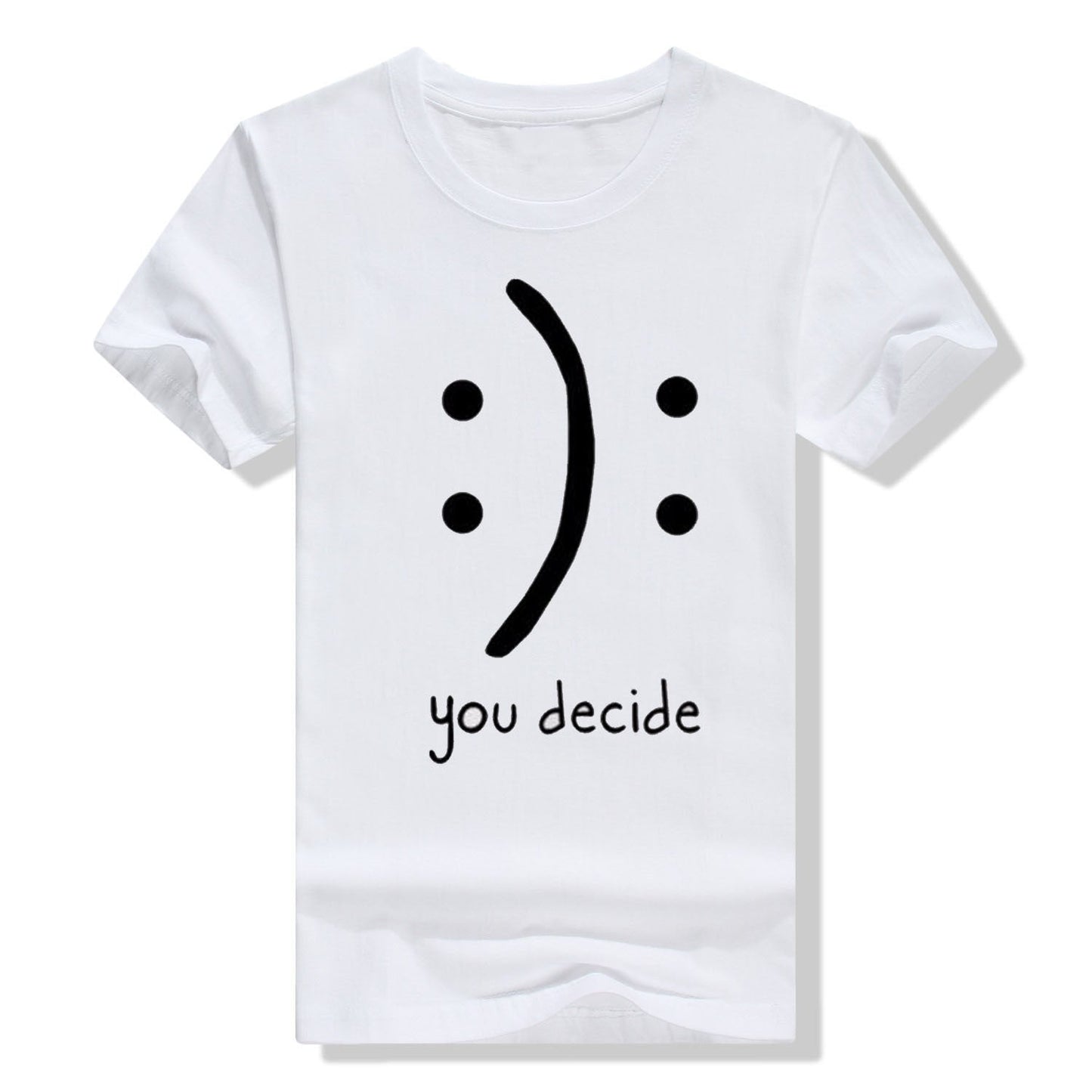 You Decide T-Shirt