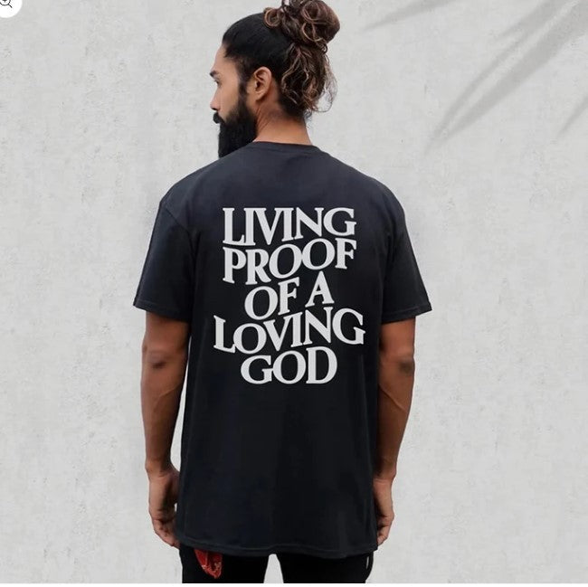 Living Proof Of A Loving Good T-Shirt