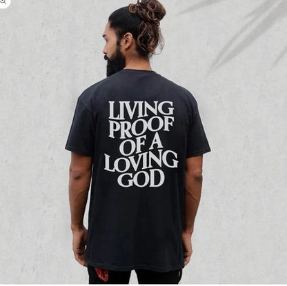 Living Proof Of A Loving Good T-Shirt